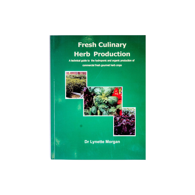 Fresh Culinary Herb Production (by Dr. Lynette Morgan)
